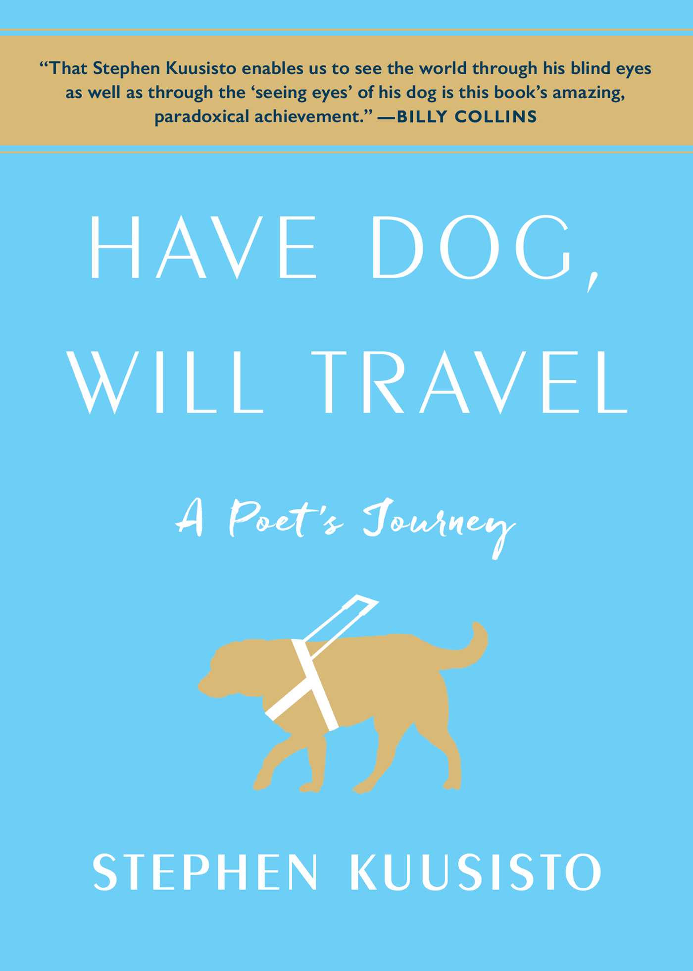 Have Dog, Will Travel: A Poet's Journey