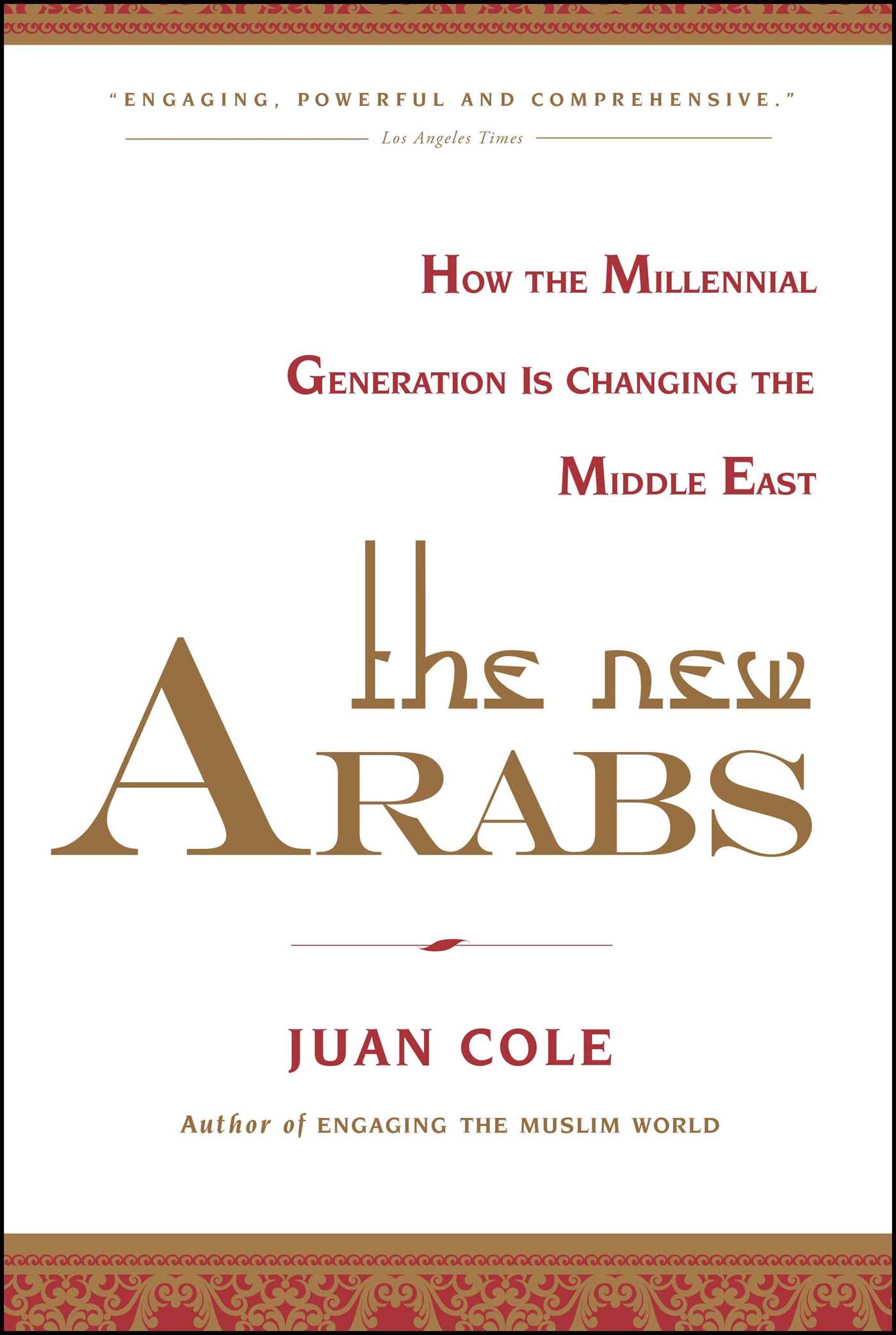 The New Arabs: How the Millennial Generation is Changing the Middle East