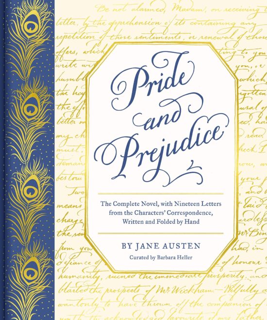 Pride and Prejudice: The Complete Novel, with Nineteen Letters from the Characters' Correspondence, Written and Folded by Hand (Classic Novels X Chronicle Books)