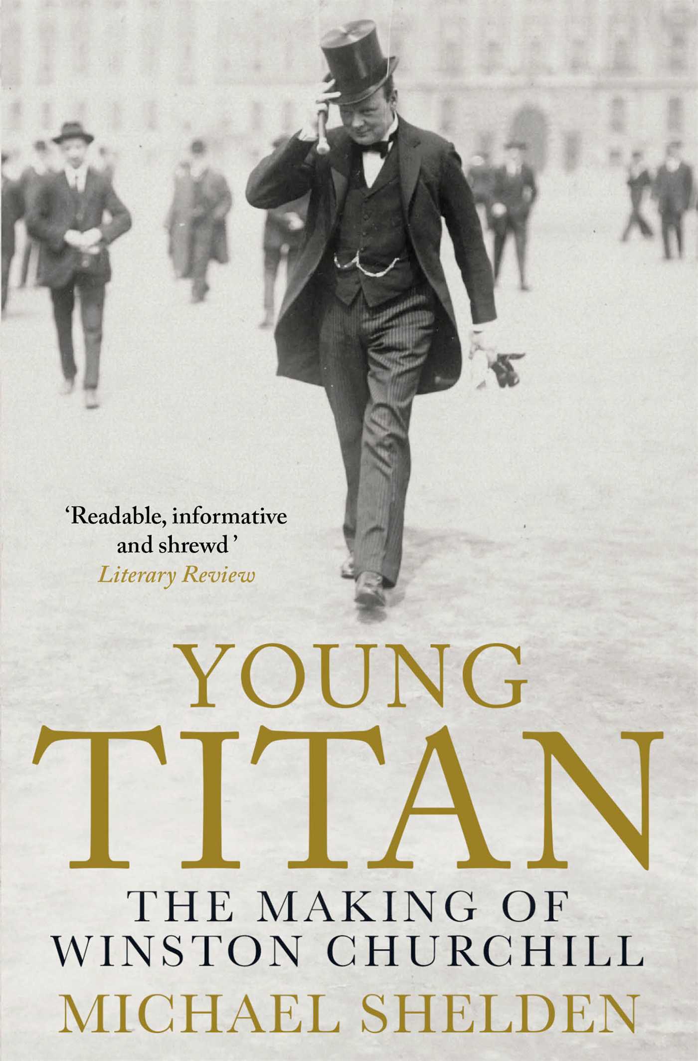 Young Titan: The Making Of Winston Churchill 1 Young Titan: The Making Of Winston Churchill