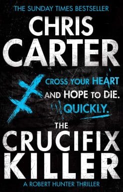 The Crucifix Killer: A brilliant serial killer thriller, featuring the unstoppable Robert Hunter