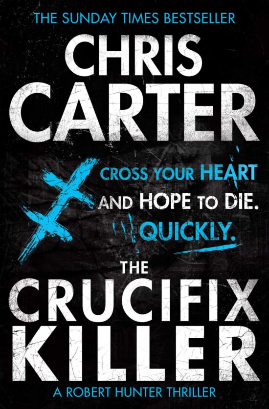 The Crucifix Killer: A brilliant serial killer thriller, featuring the unstoppable Robert Hunter