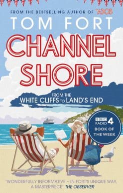 Channel Shore: From the White Cliffs to Land's End