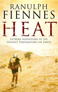 Heat: Extreme Adventures at the Highest Temperatures on Earth