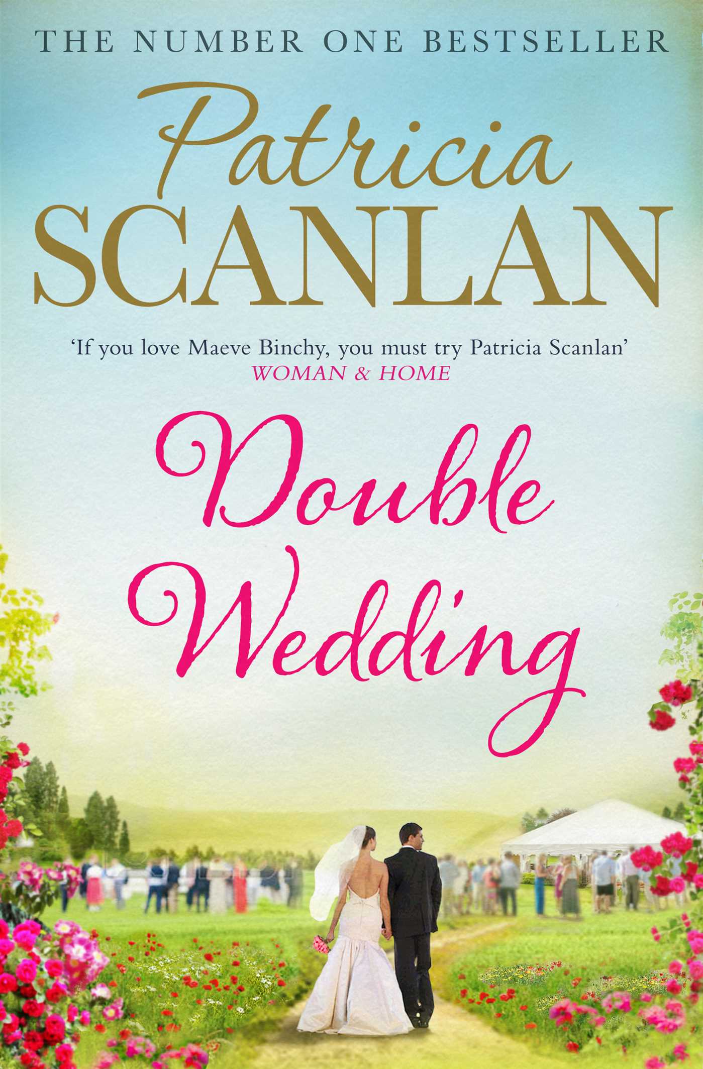 Double Wedding: Warmth, wisdom and love on every page - if you treasured Maeve Binchy, read Patricia Scanlan 1 Double Wedding: Warmth, wisdom and love on every page - if you treasured Maeve Binchy, read Patricia Scanlan