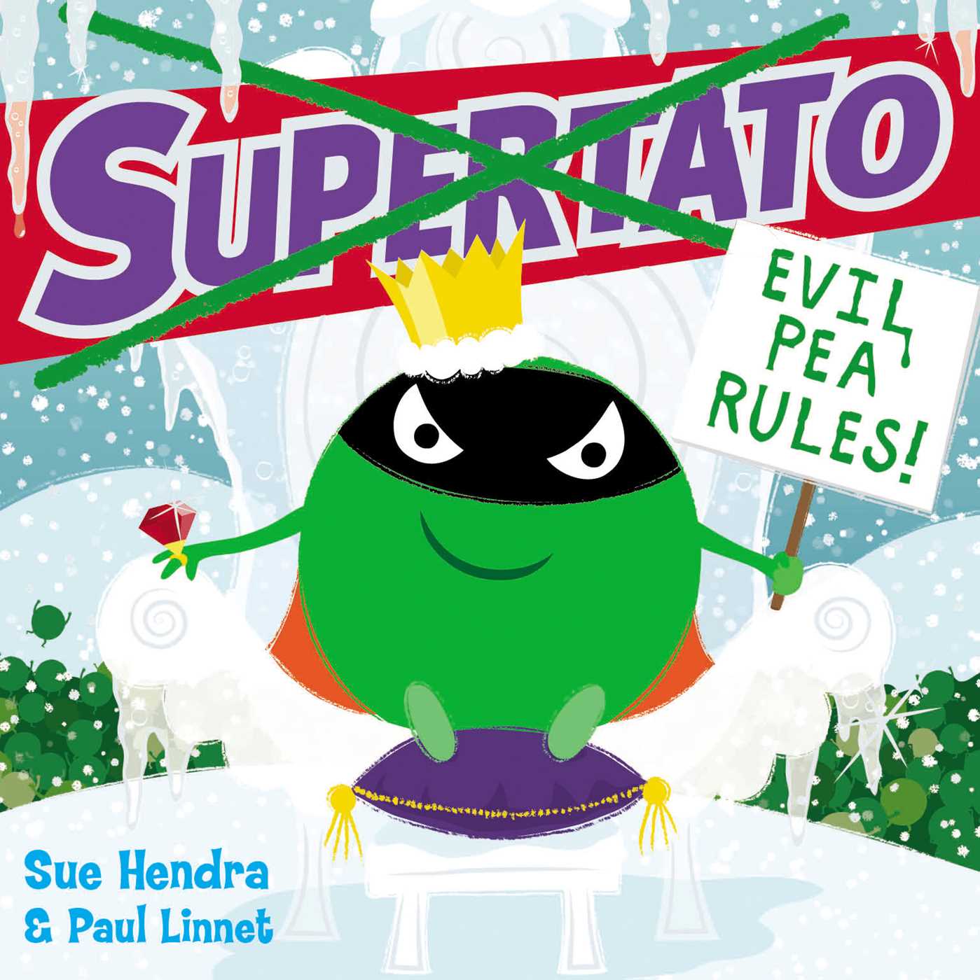 Supertato: Evil Pea Rules: A Supertato Adventure! 1 Supertato: Evil Pea Rules: A Supertato Adventure!