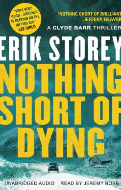 Nothing Short of Dying: A Clyde Barr Thriller