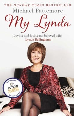 My Lynda: Loving and losing my beloved wife, Lynda Bellingham