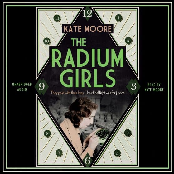 The Radium Girls: They paid with their lives. Their final fight was for justice.