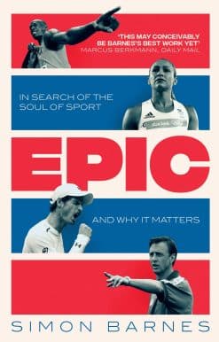 Epic: In Search of the Soul of Sport and Why It Matters