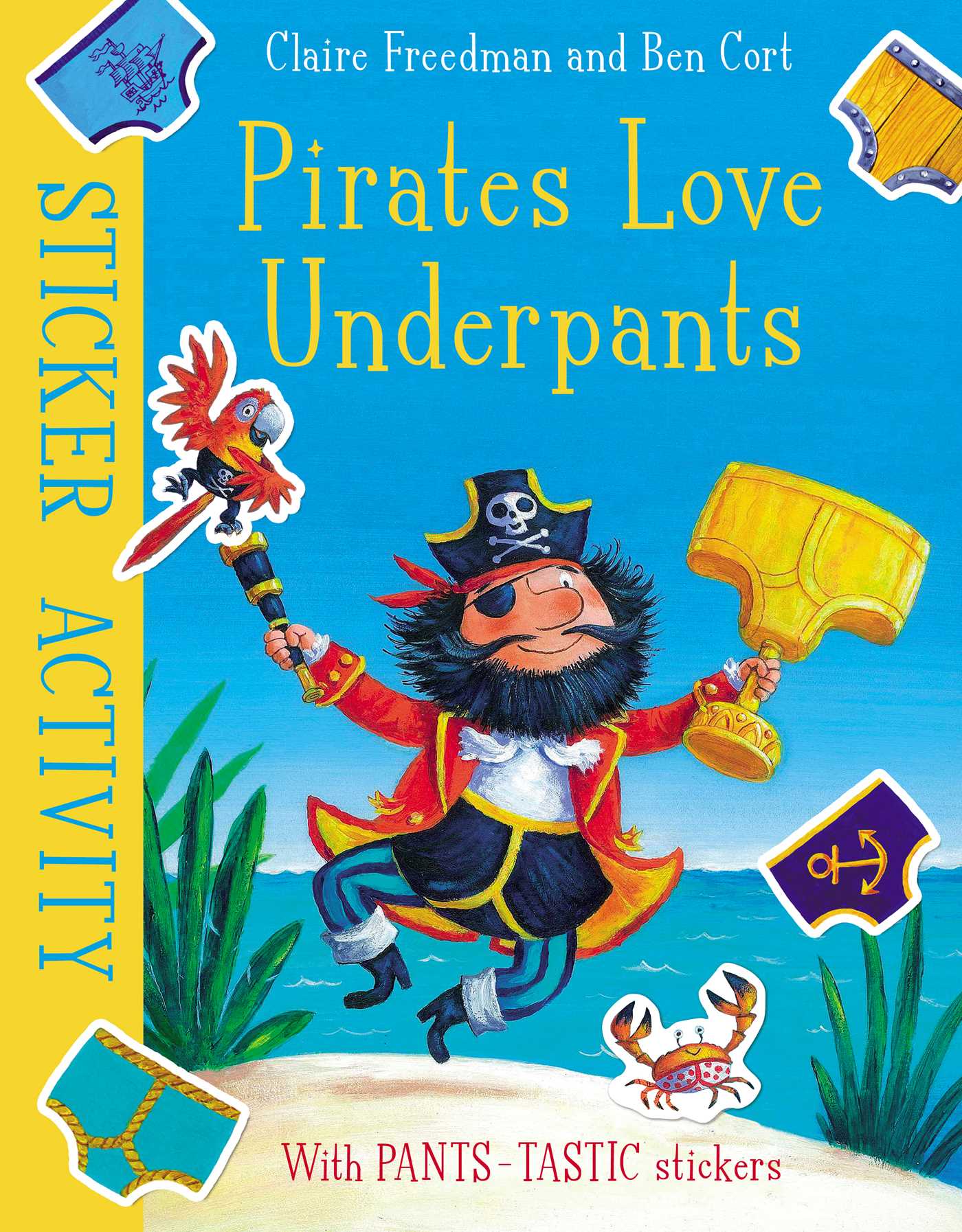 Pirates Love Underpants: Sticker Activity 1 Pirates Love Underpants: Sticker Activity