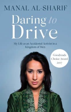 Daring to Drive: A gripping account of one woman's home-grown courage that will speak to the fighter in all of us
