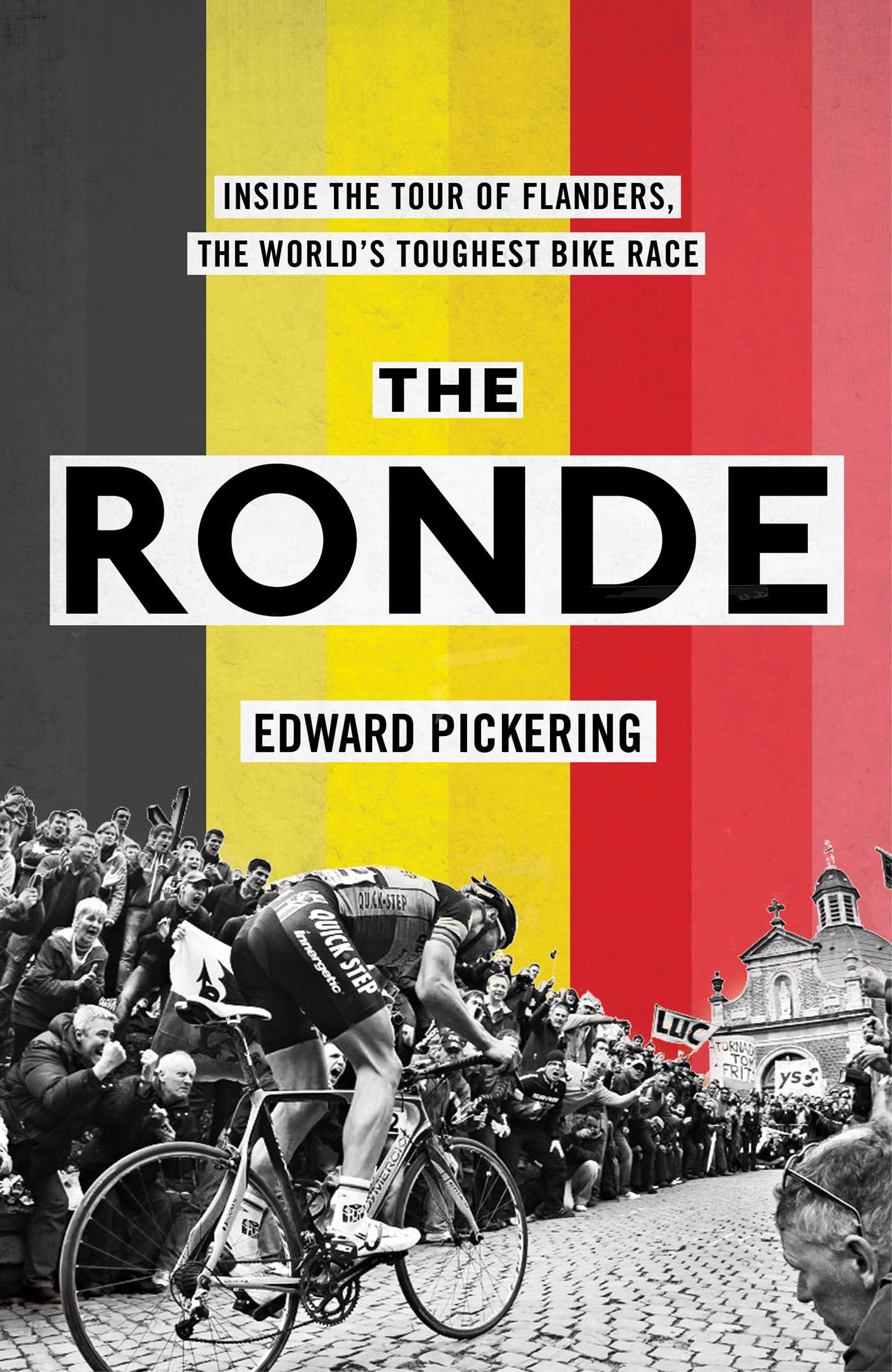 The Ronde: Inside the World's Toughest Bike Race 1 The Ronde: Inside the World's Toughest Bike Race