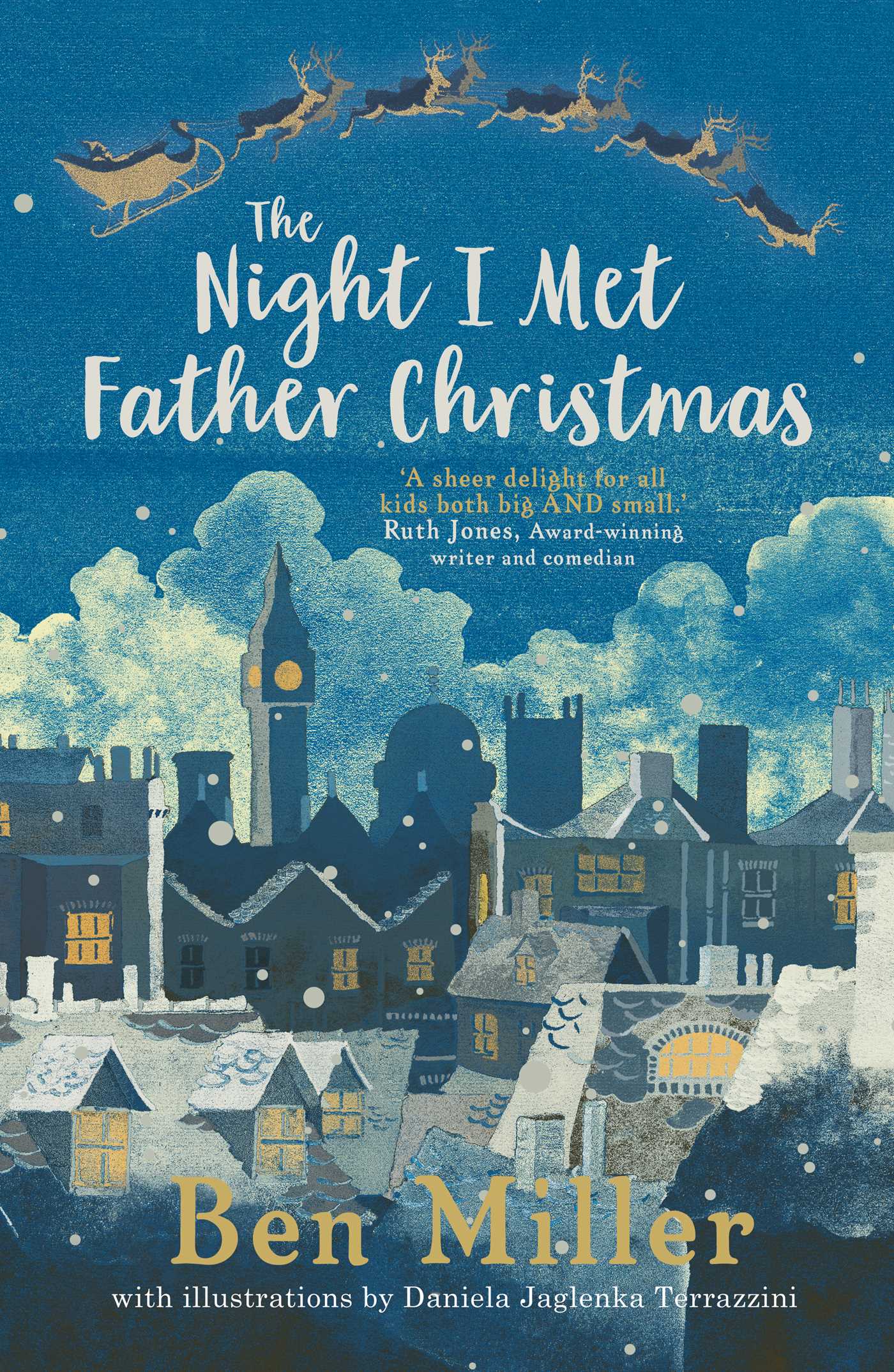 The Night I Met Father Christmas: THE Christmas classic from bestselling author Ben Miller 1 The Night I Met Father Christmas: THE Christmas classic from bestselling author Ben Miller