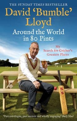 Around the World in 80 Pints: My Search for Cricket's Greatest Places