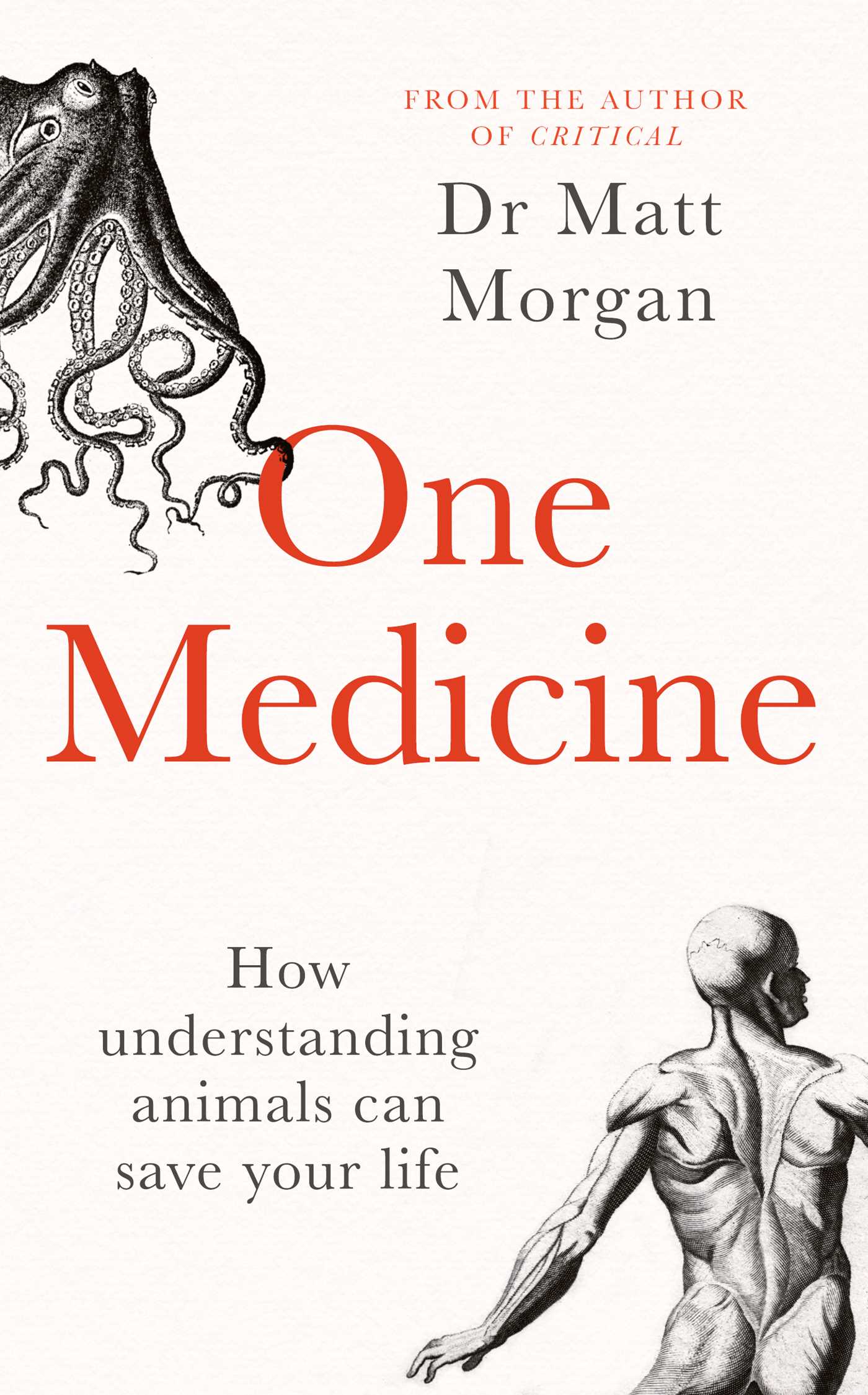 One Medicine: How understanding animals can save our lives 1 One Medicine: How understanding animals can save our lives