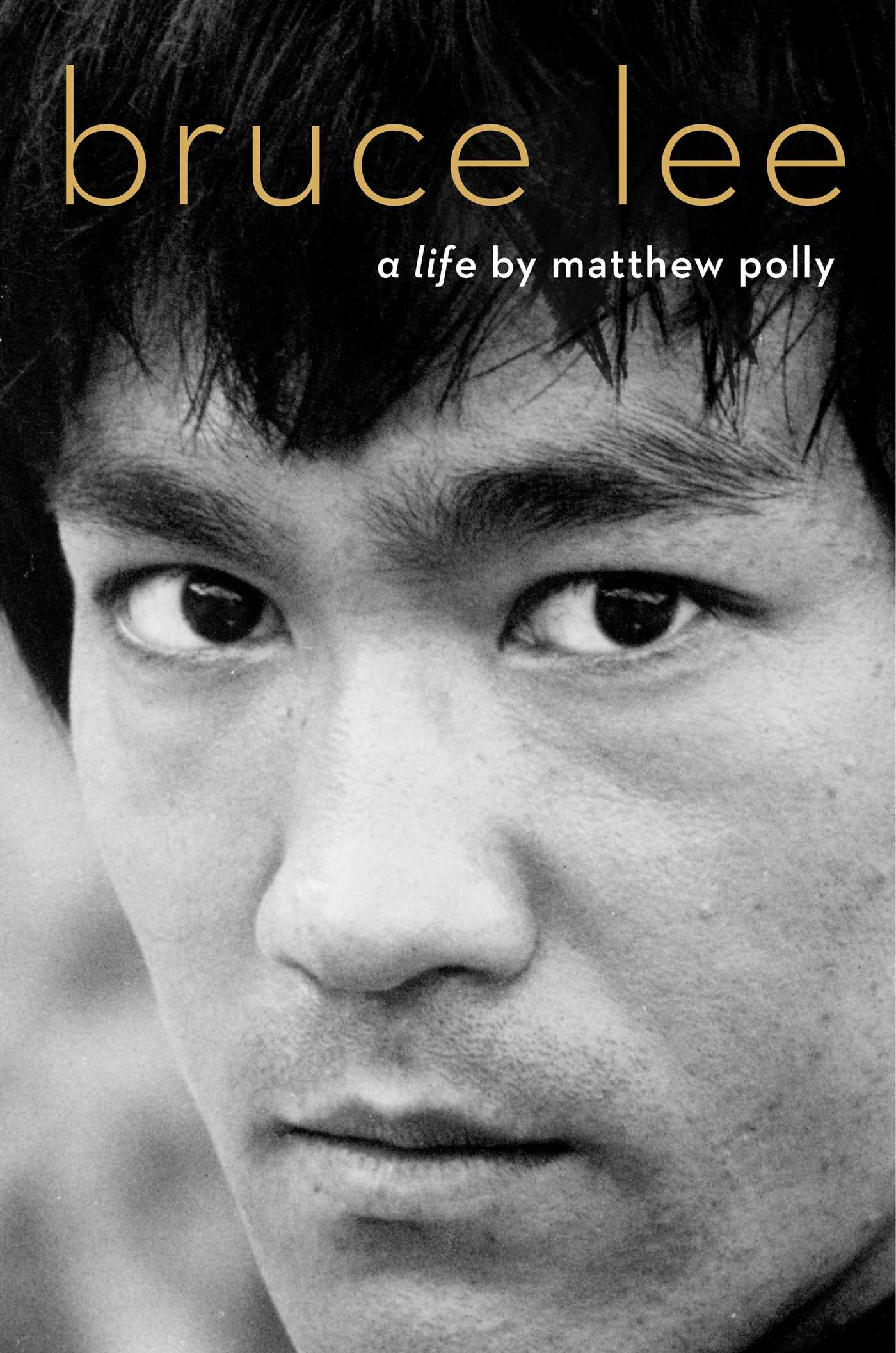 Bruce Lee: A Life 1 Bruce Lee: A Life