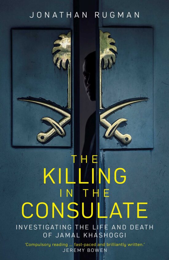 The Killing in the Consulate: Investigating the Life and Death of Jamal Khashoggi