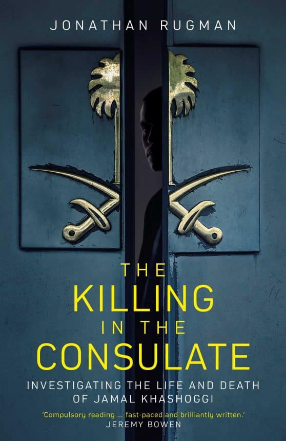 The Killing in the Consulate: Investigating the Life and Death of Jamal Khashoggi