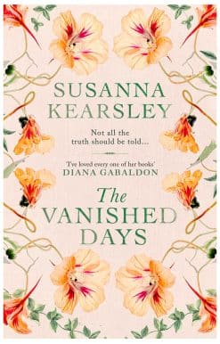 The Vanished Days: 'An engrossing and deeply romantic novel' RACHEL HORE