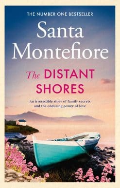 The Distant Shores: Family secrets and enduring love the irresistible new novel from the Number One bestselling author