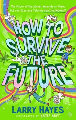 How to Survive The Future