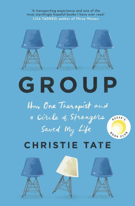 Group: How One Therapist and a Circle of Strangers Saved My Life