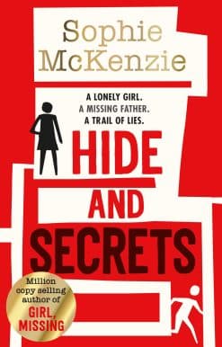 Hide and Secrets: The blockbuster thriller from million-copy bestselling Sophie McKenzie