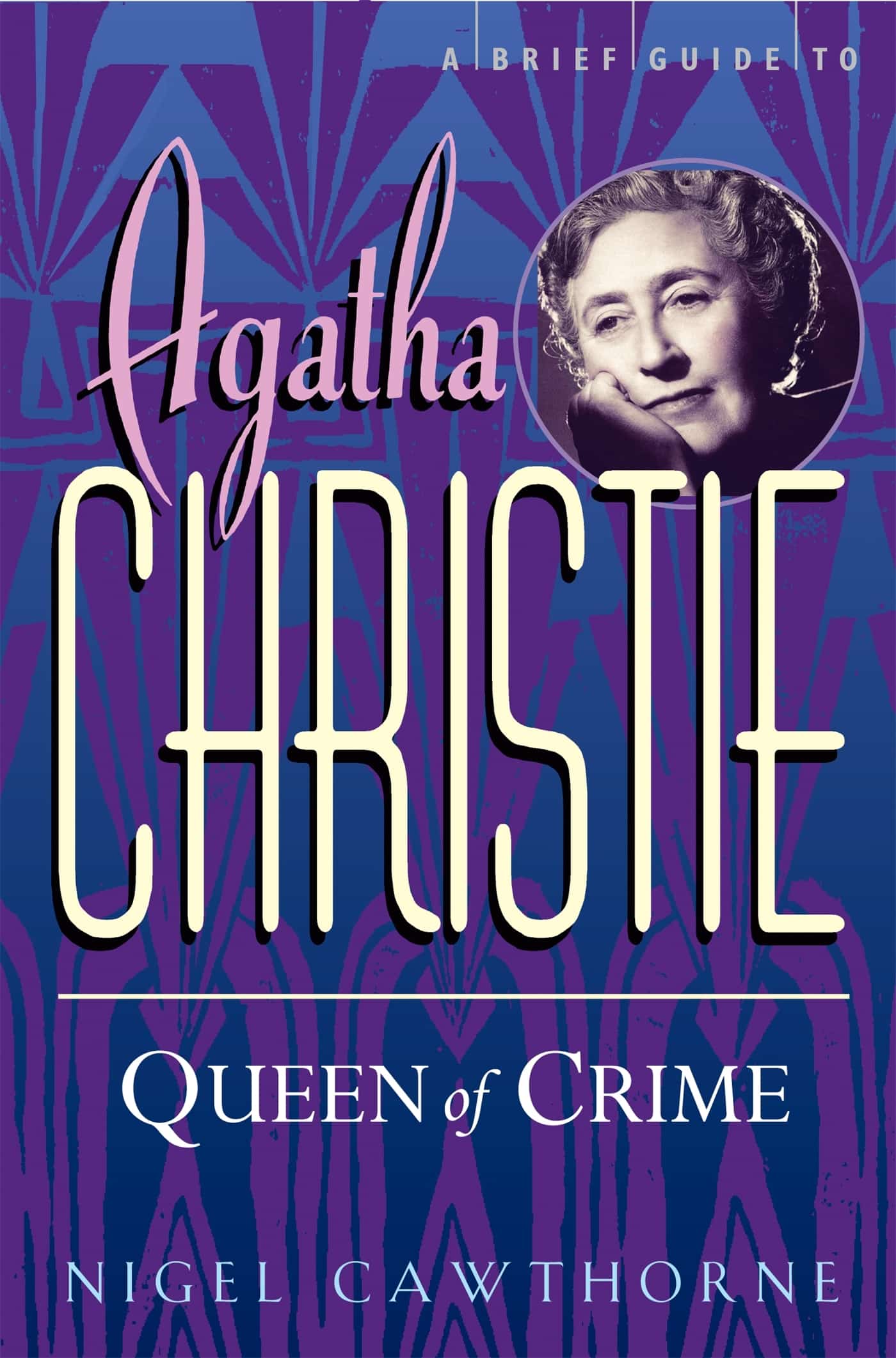 A Brief Guide To Agatha Christie 1 A Brief Guide To Agatha Christie