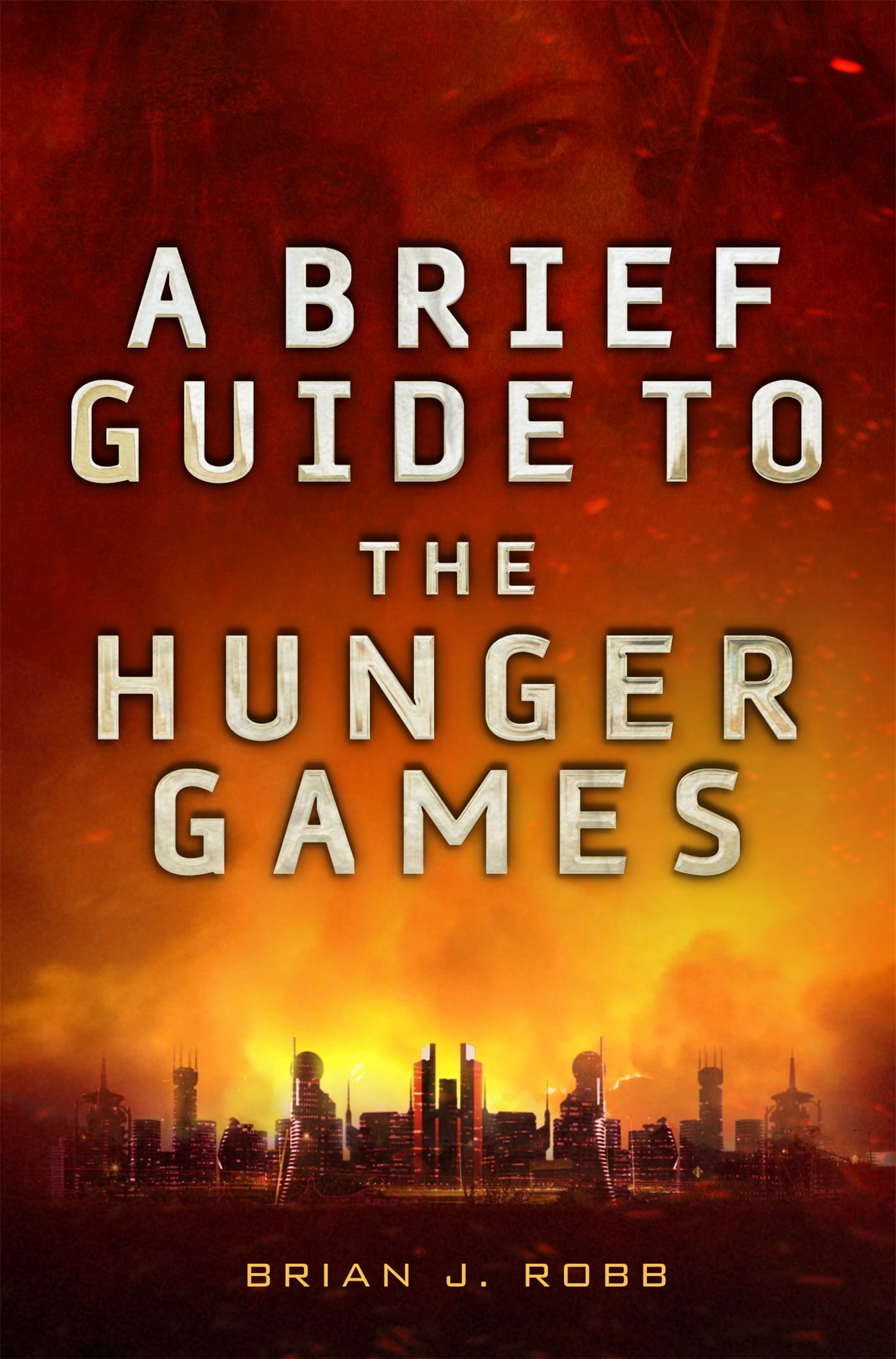 A Brief Guide To The Hunger Games 1 A Brief Guide To The Hunger Games
