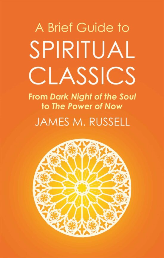 A Brief Guide to Spiritual Classics: From Dark Night of the Soul to The Power of Now