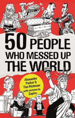 50 People Who Messed up the World