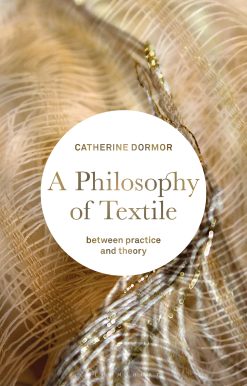 A Philosophy of Textile: Between Practice and Theory