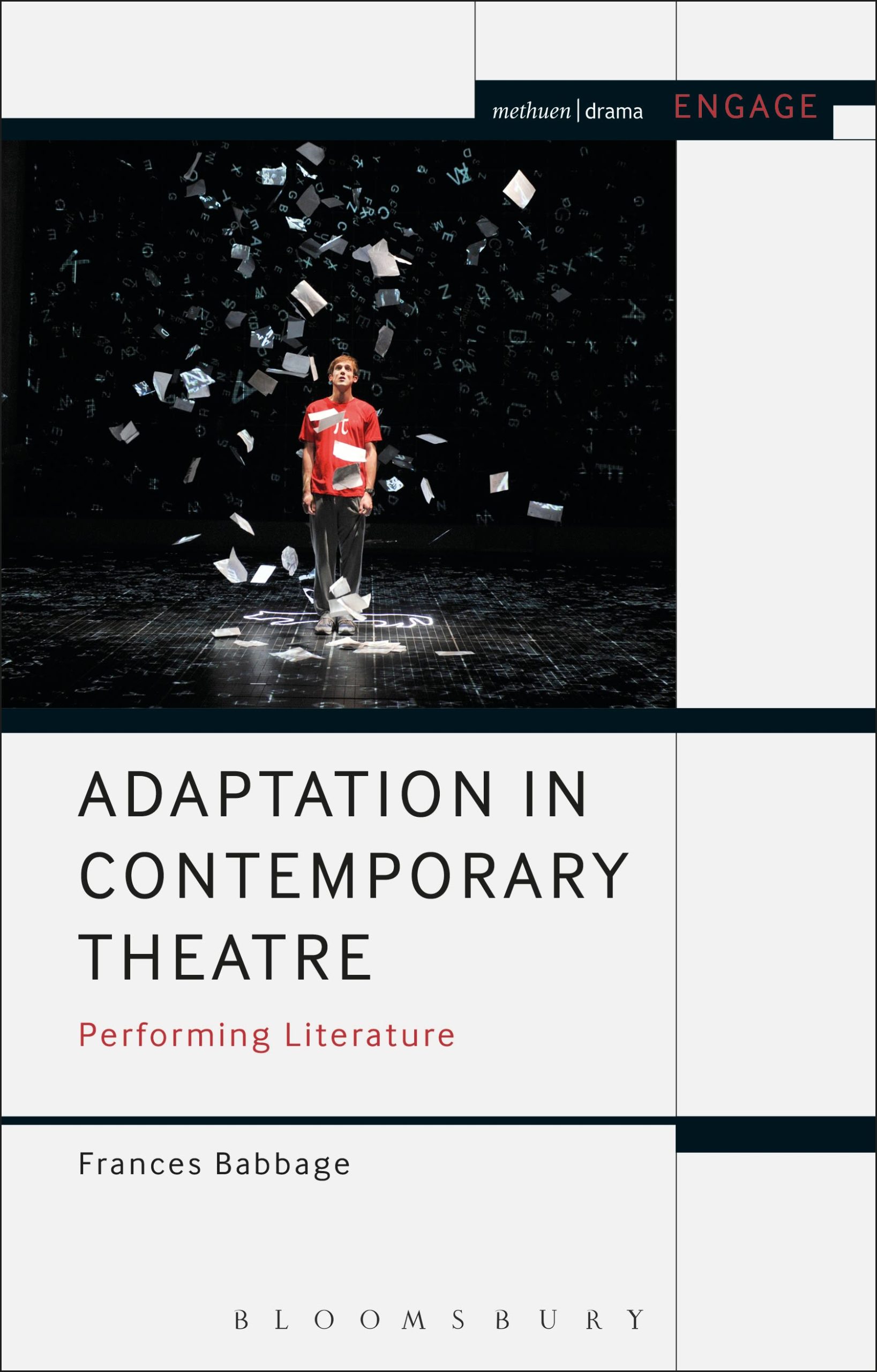 Adaptation in Contemporary Theatre: Performing Literature 1 Adaptation in Contemporary Theatre: Performing Literature