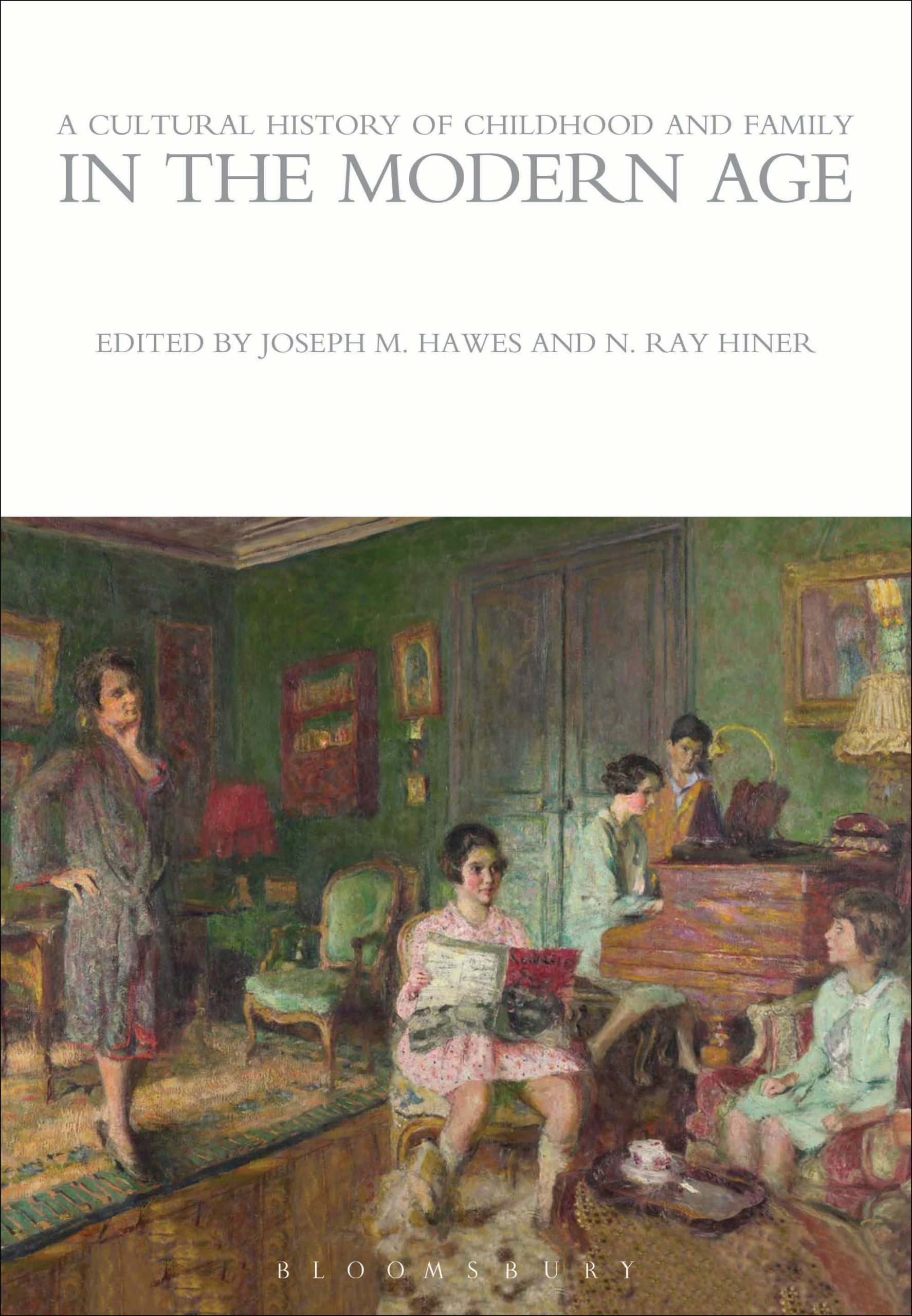 A Cultural History of Childhood and Family in the Modern Age 1 A Cultural History of Childhood and Family in the Modern Age
