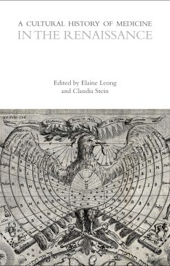A Cultural History of Medicine in the Renaissance