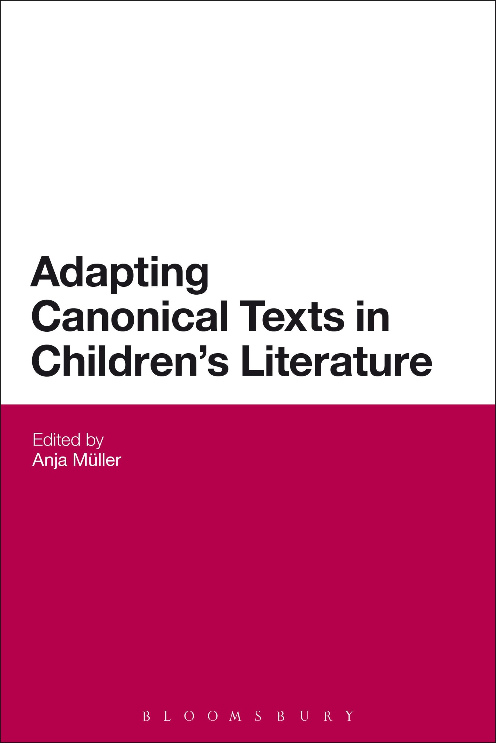 Adapting Canonical Texts in Children's Literature 1 Adapting Canonical Texts in Children's Literature