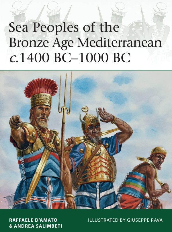 Sea Peoples of the Bronze Age Mediterranean c.1400 BCâ€“1000 BC