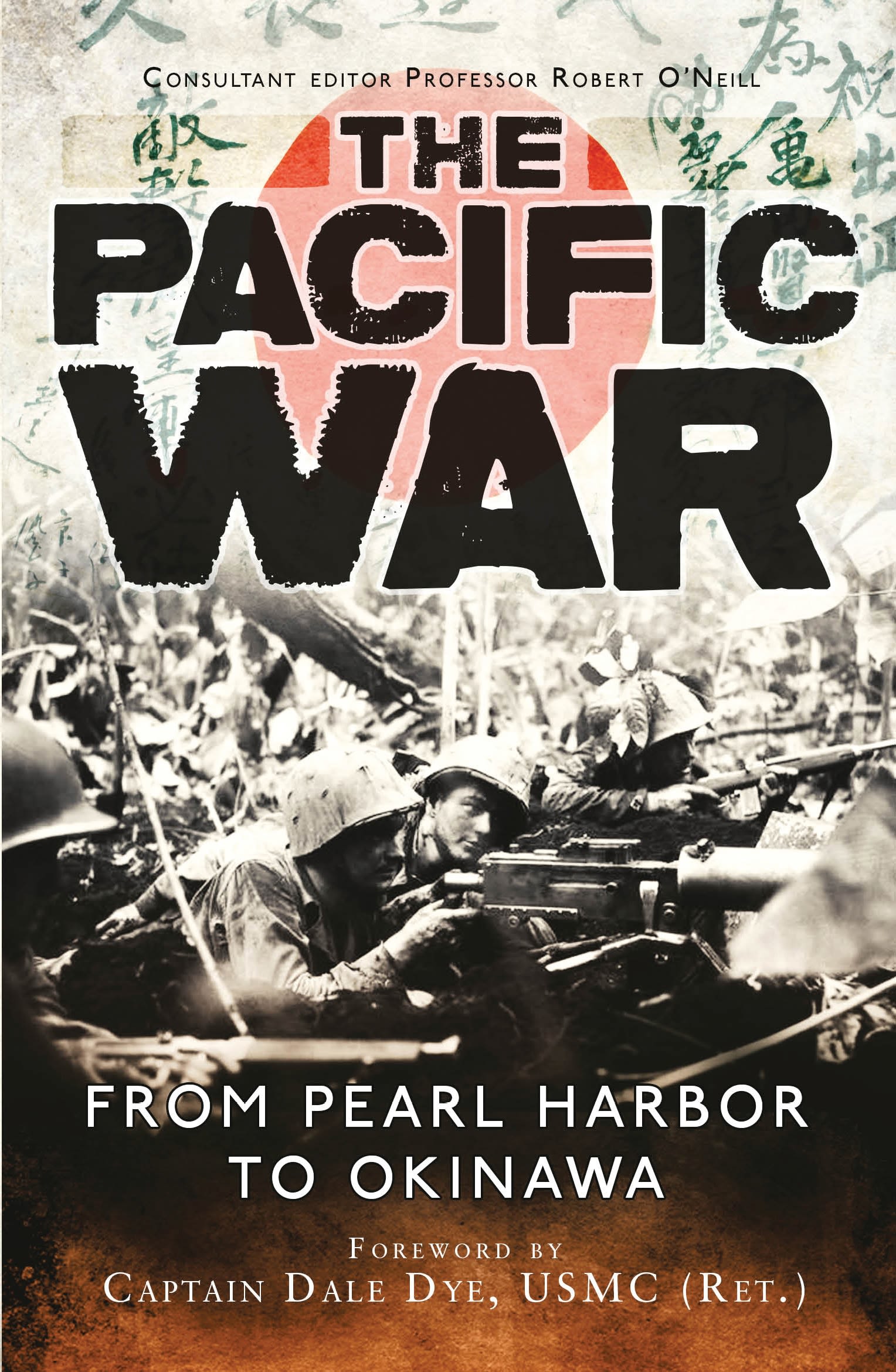 The Pacific War: From Pearl Harbor to Okinawa 1 The Pacific War: From Pearl Harbor to Okinawa