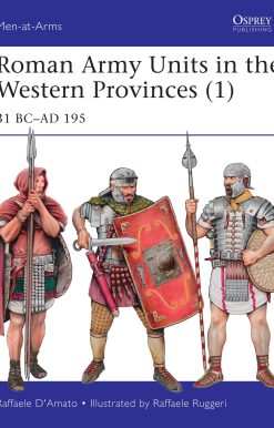 Roman Army Units in the Western Provinces (1): 31 BCâ€“AD 195