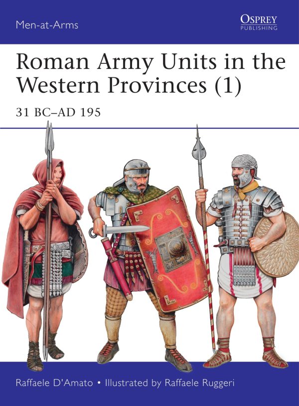 Roman Army Units in the Western Provinces (1): 31 BCâ€“AD 195
