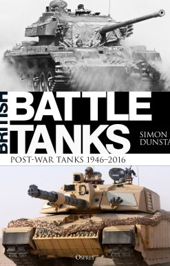 British Battle Tanks: Post-war Tanks 1946–2016