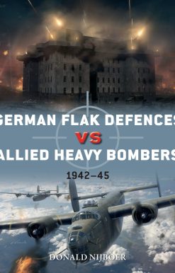 German Flak Defences vs Allied Heavy Bombers: 1942–45