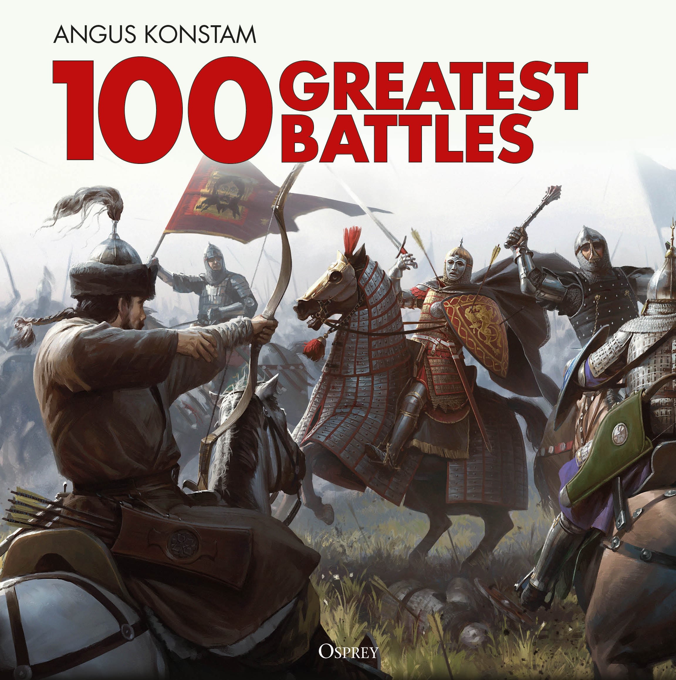 100 Greatest Battles 1 100 Greatest Battles