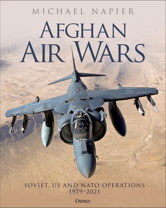 Afghan Air Wars: Soviet, US and NATO operations, 1979â€“2021