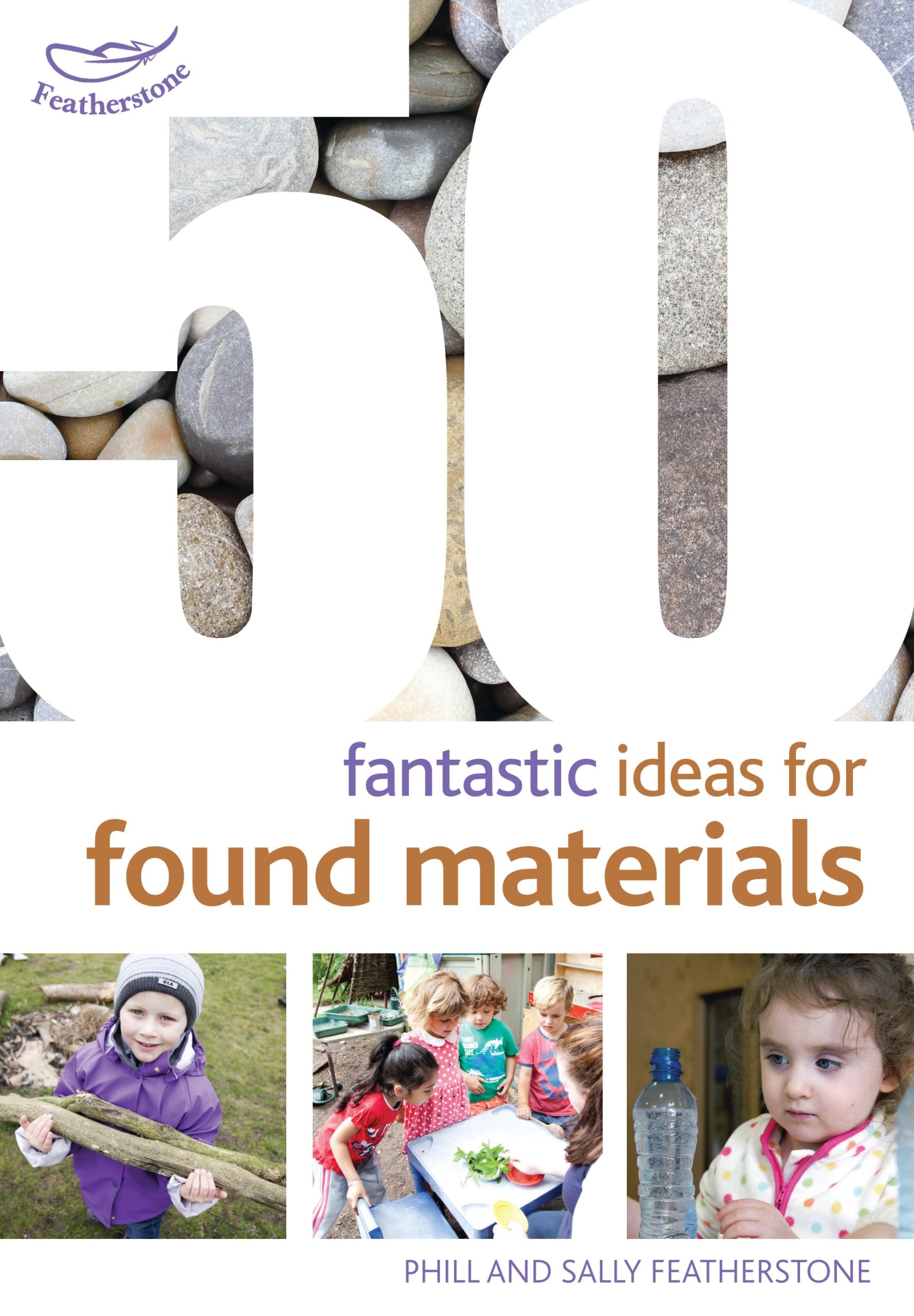 50 Fantastic Ideas for Found Materials 1 50 Fantastic Ideas for Found Materials