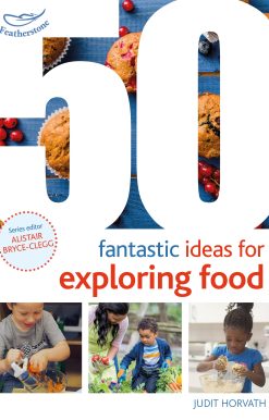 50 Fantastic Ideas for Exploring Food