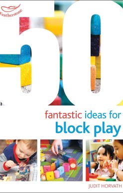 50 Fantastic Ideas for Block Play