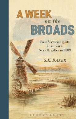 A Week on the Broads: Four Victorian gents at sail on a Norfolk gaffer in 1889
