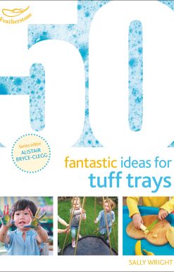 50 Fantastic Ideas for Tuff Trays